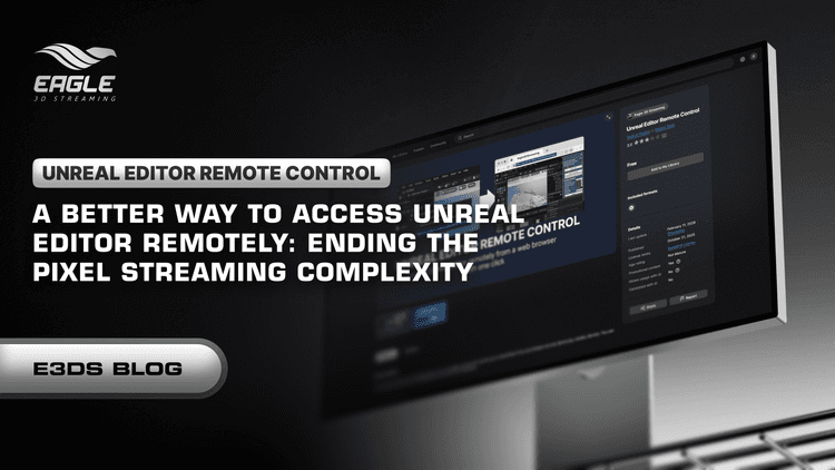 A Better Way to Access Unreal Editor Remotely: Ending the Pixel Streaming Complexity